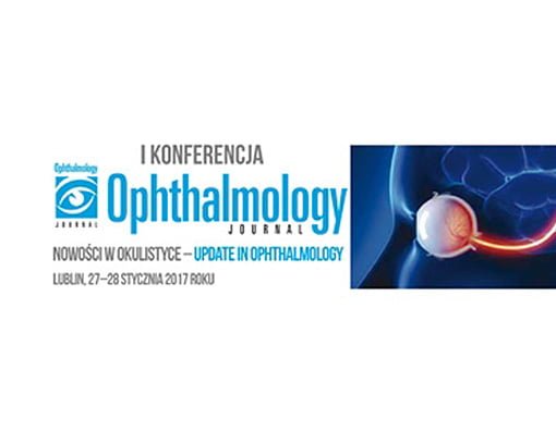 I Konferencja Ophthalmology Journal – „Nowości w Okulistyce”